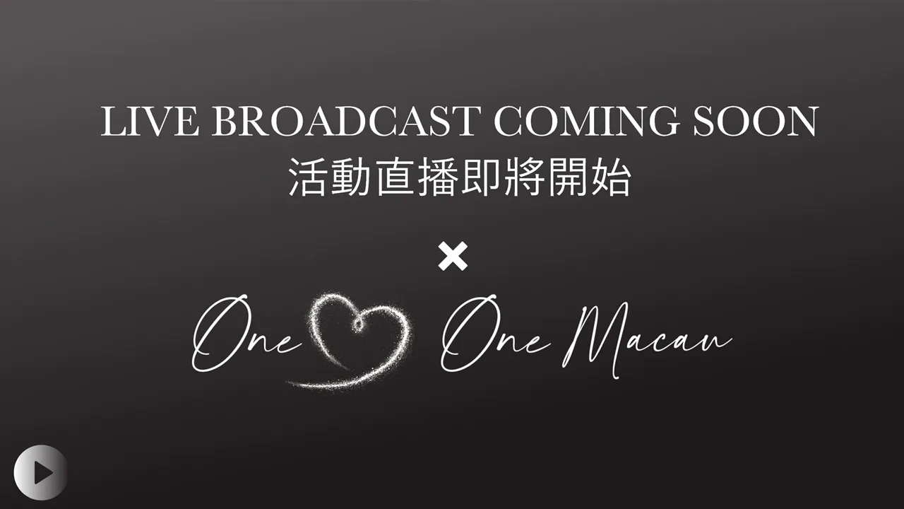 Live broadcast coming-soon slate with the One Love One Macau theme